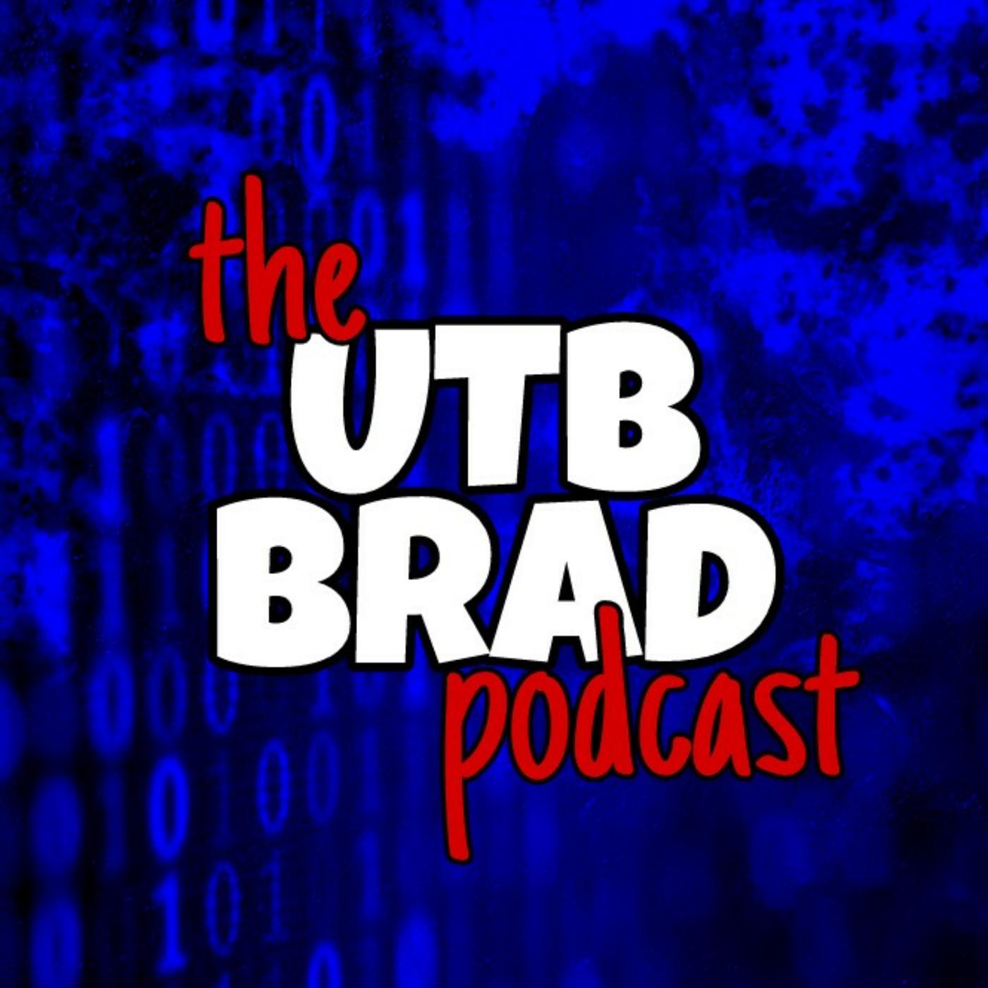 The UTB Brad Podcast #2: No Sunglasses Needed - The UTB Brad Podcast ...