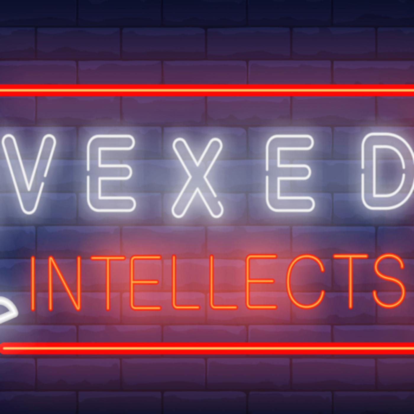 Leaked Meat - The Vexed Intellects Podcast | Listen Notes