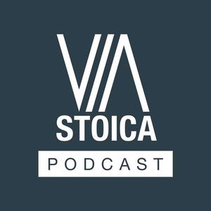 The Via Stoica Podcast — A Stoic Way of Life