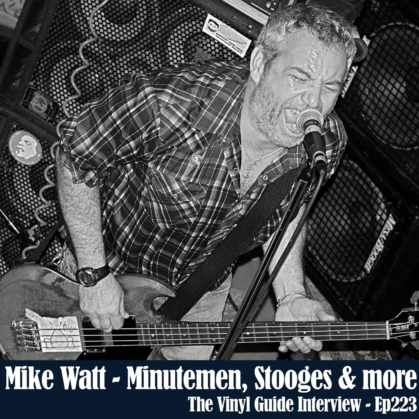 Ep223: Mike Watt - The Saint of San Pedro - The Vinyl Guide - Artist ...