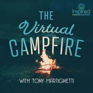 The Virtual Campfire with Tony Martignetti