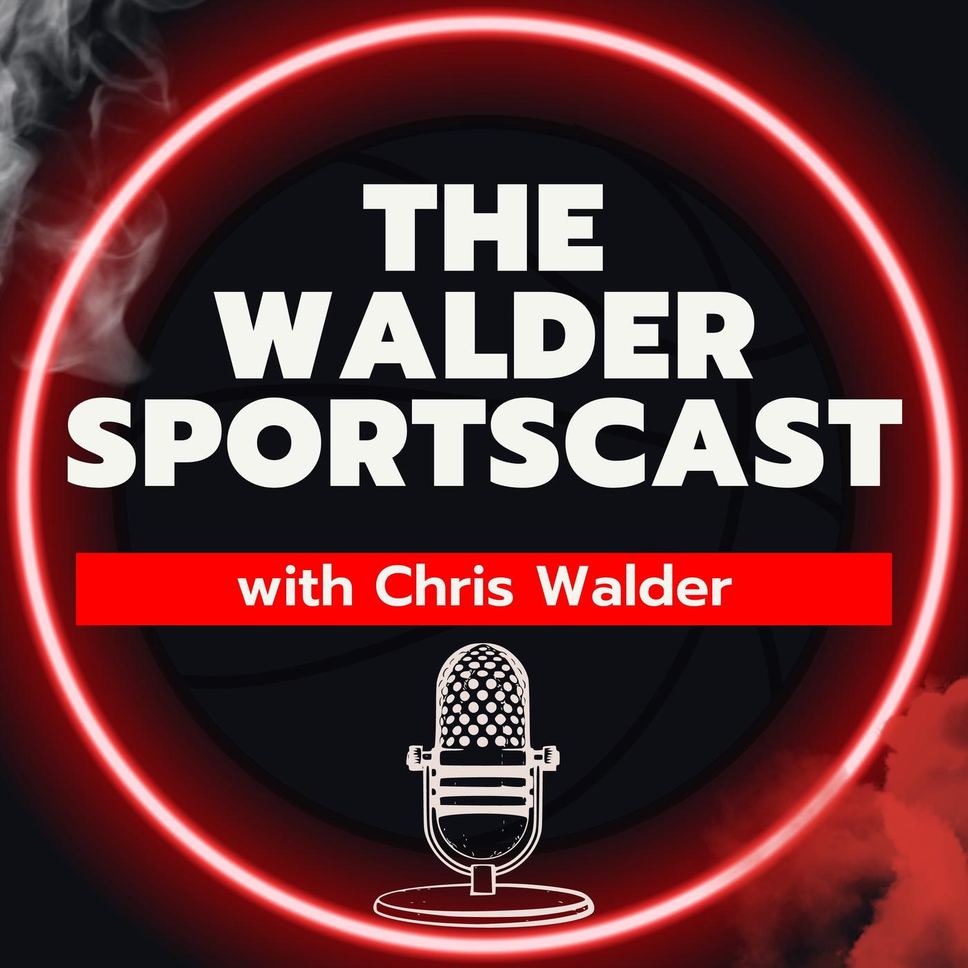 The Walder Sportscast (podcast) - Chris Walder | Listen Notes