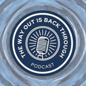 The Way Out Is Back Through
