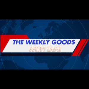The Weekly Goods With Tani 