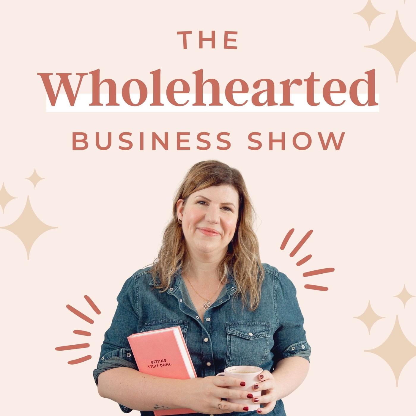 The Wholehearted Business Show