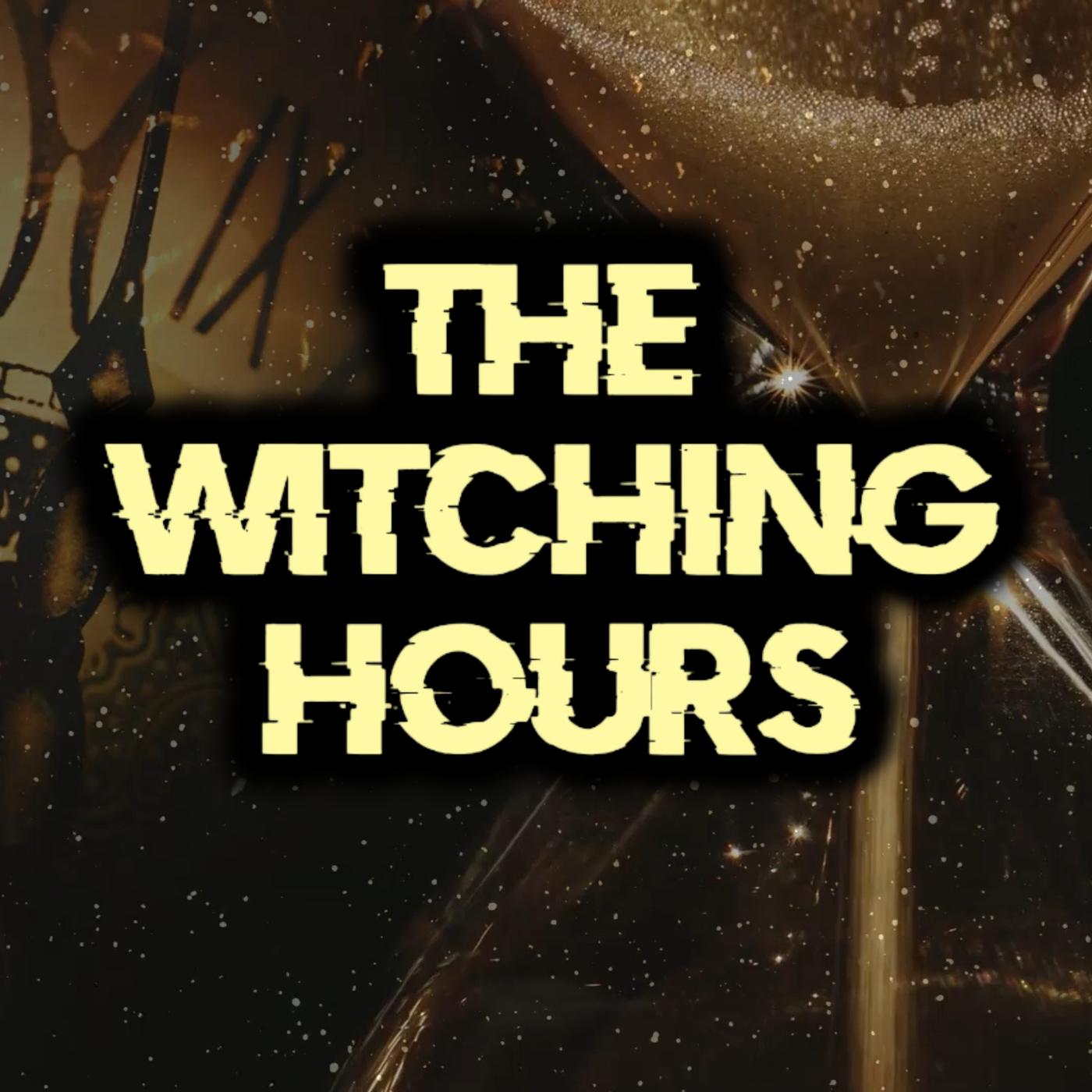 The Witching Hours (podcast) - The Witching Hours | Listen Notes