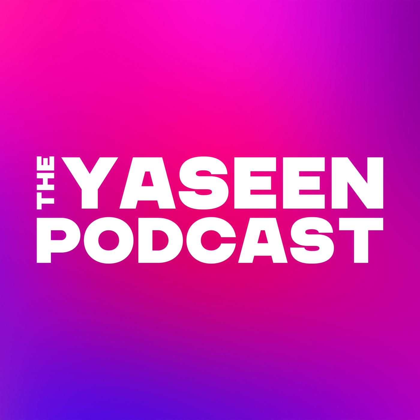 The Yaseen Podcast