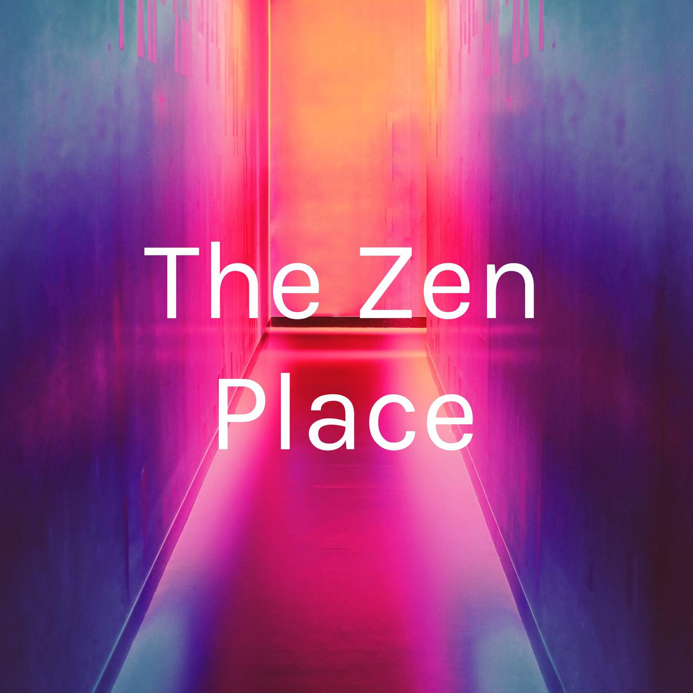 The Zen Place (podcast) - Lisa Tetreault, LMHC | Listen Notes