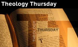 Theology Thursday