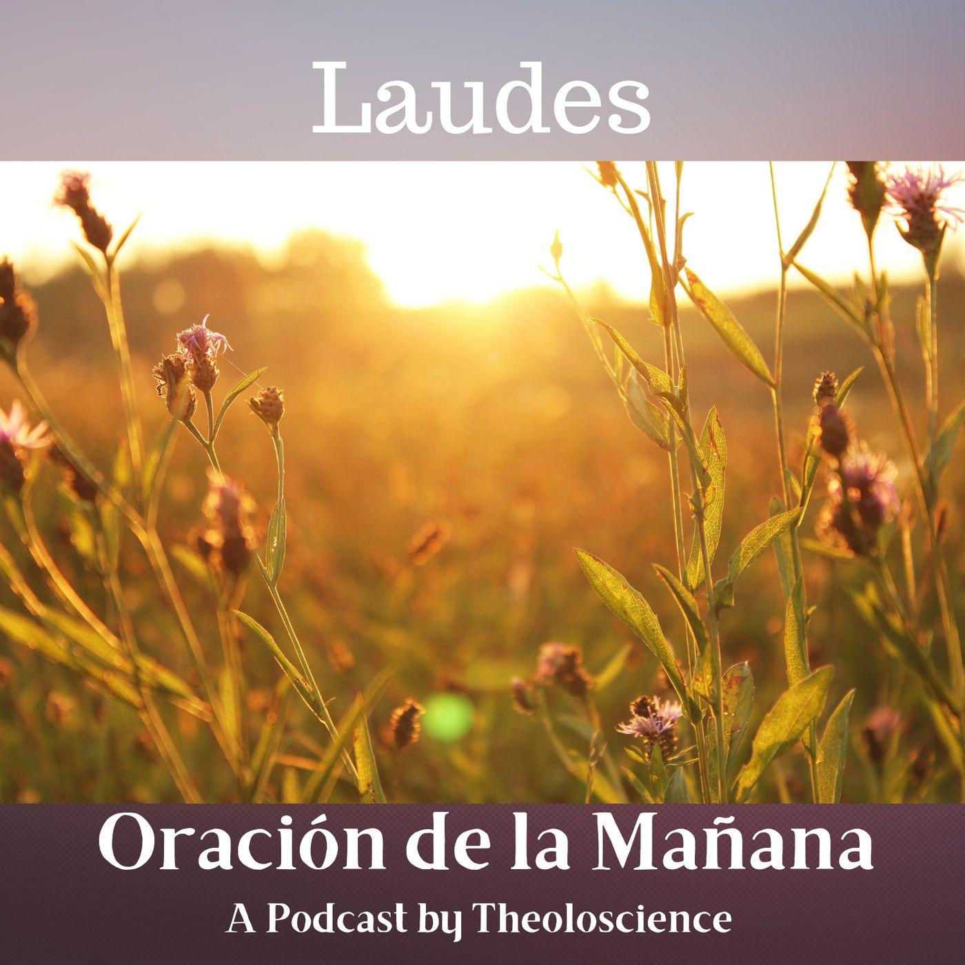 LAUDES (ORACION DE LA MAÑANA) - God Is Beautiful (podcast) | Listen Notes