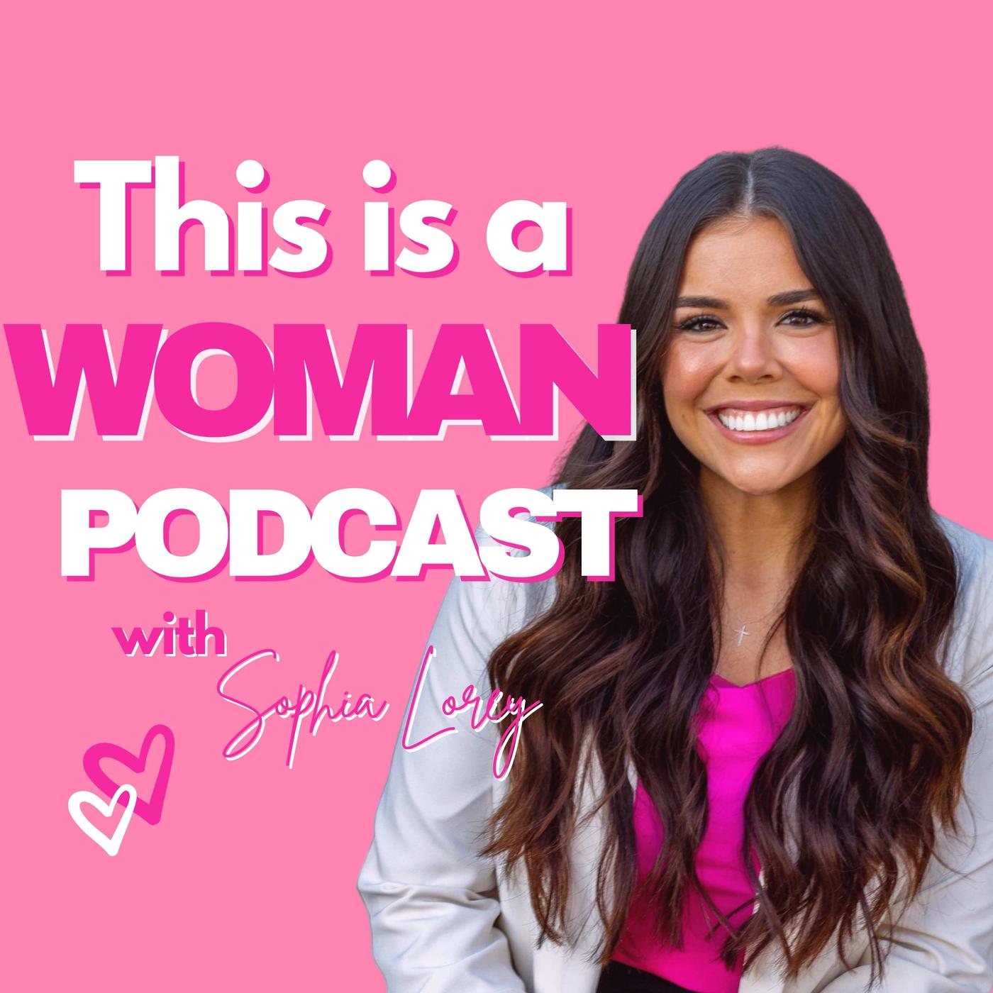 This Is a Woman with Sophia Lorey (podcast) - Sophia Lorey | Listen Notes