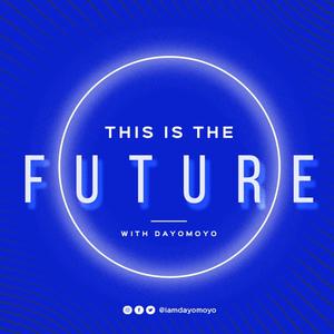 THIS IS THE FUTURE