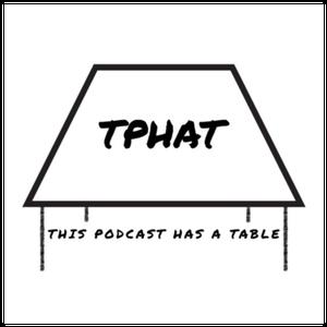 This Podcast Has a Table