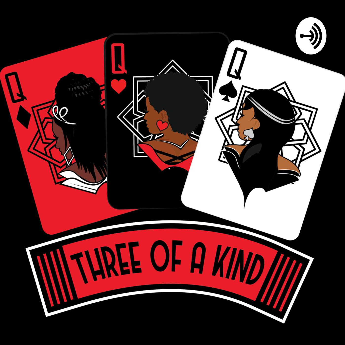 Three of a Kind (podcast) - Three of a kind | Listen Notes