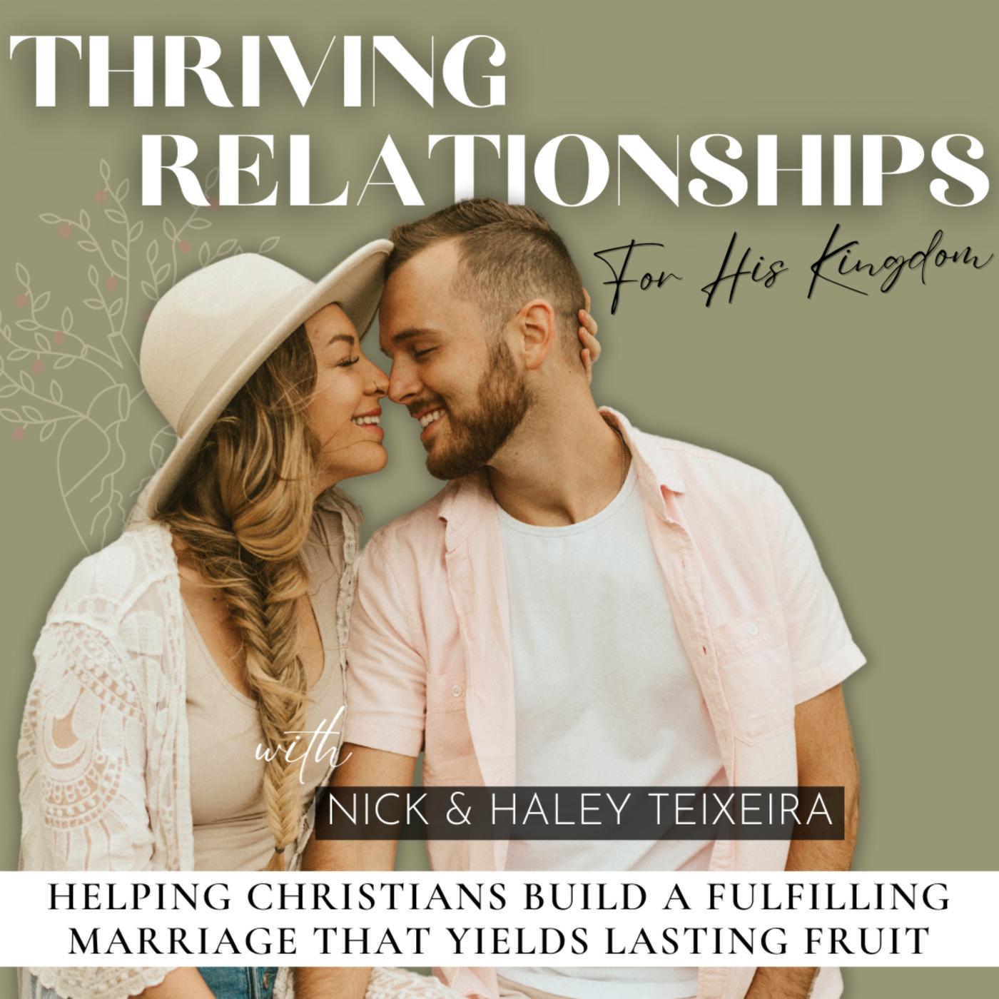 Thriving Relationships For His Kingdom | Christian Marriage, Godly Dating, Healthy Relationship Tips