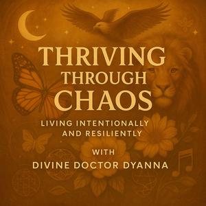 Thriving Through Chaos: Living Intentionally and Resiliently