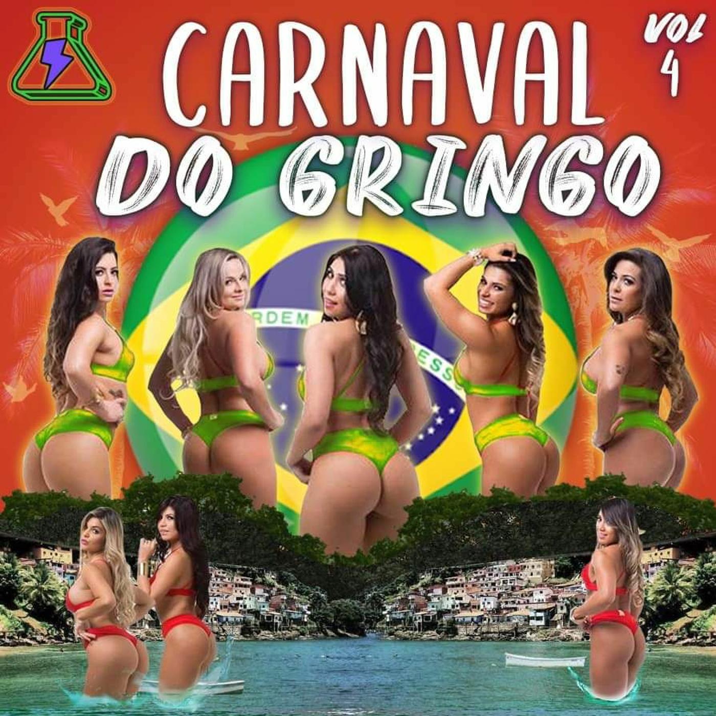 CARNAVAL DO GRINGO VOL. 4 (BAILE FUNK)| MIXED AND CURATED BY K-SADILLA  (2/13/20) | Listen Notes