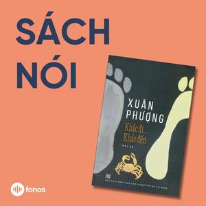 Khắc đi... Khắc đến [Sách Nói]