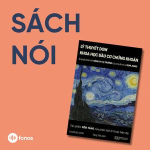 Lý Thuyết Dow - Khoa Học Đầu Cơ Chứng Khoán [Sách Nói]