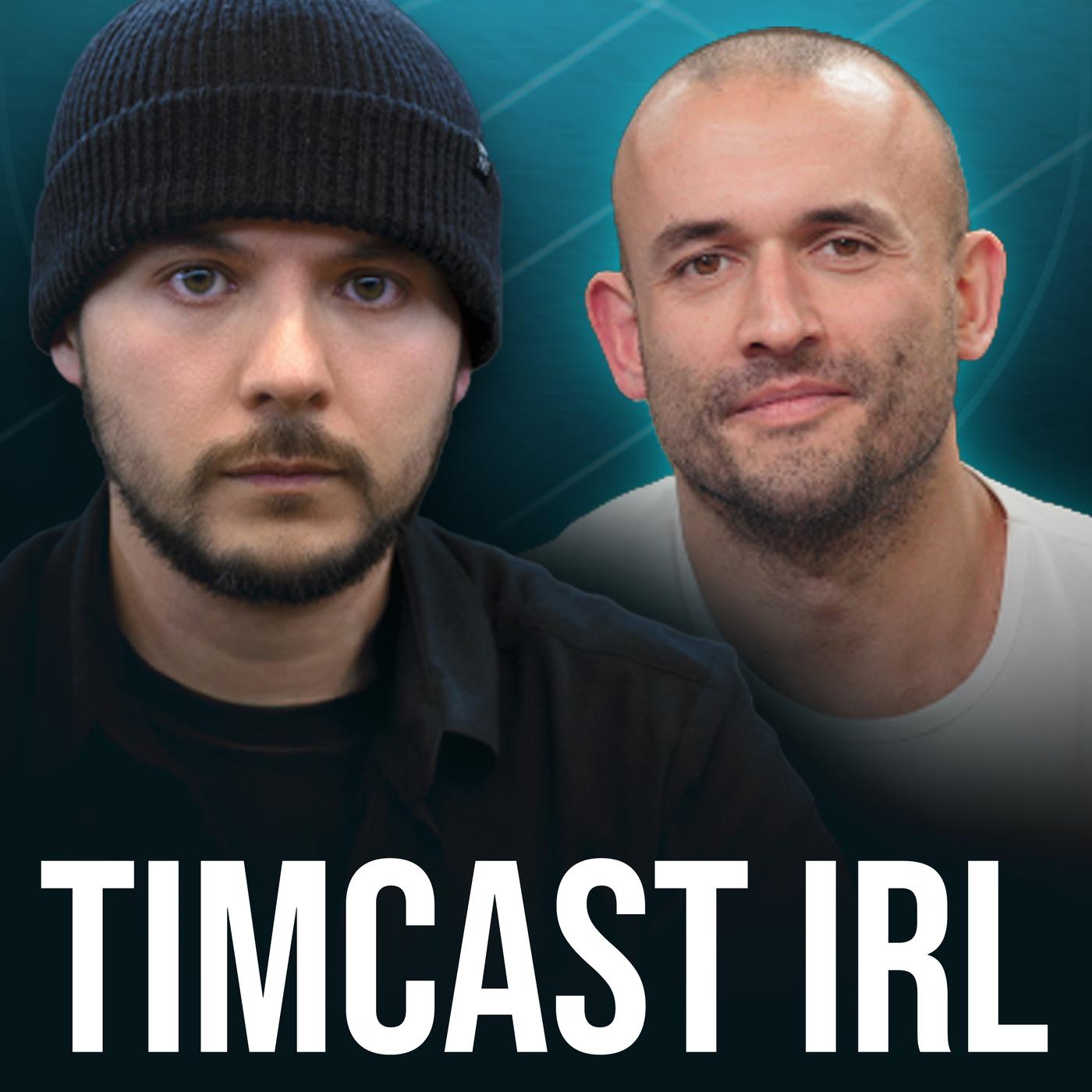 Timcast IRL