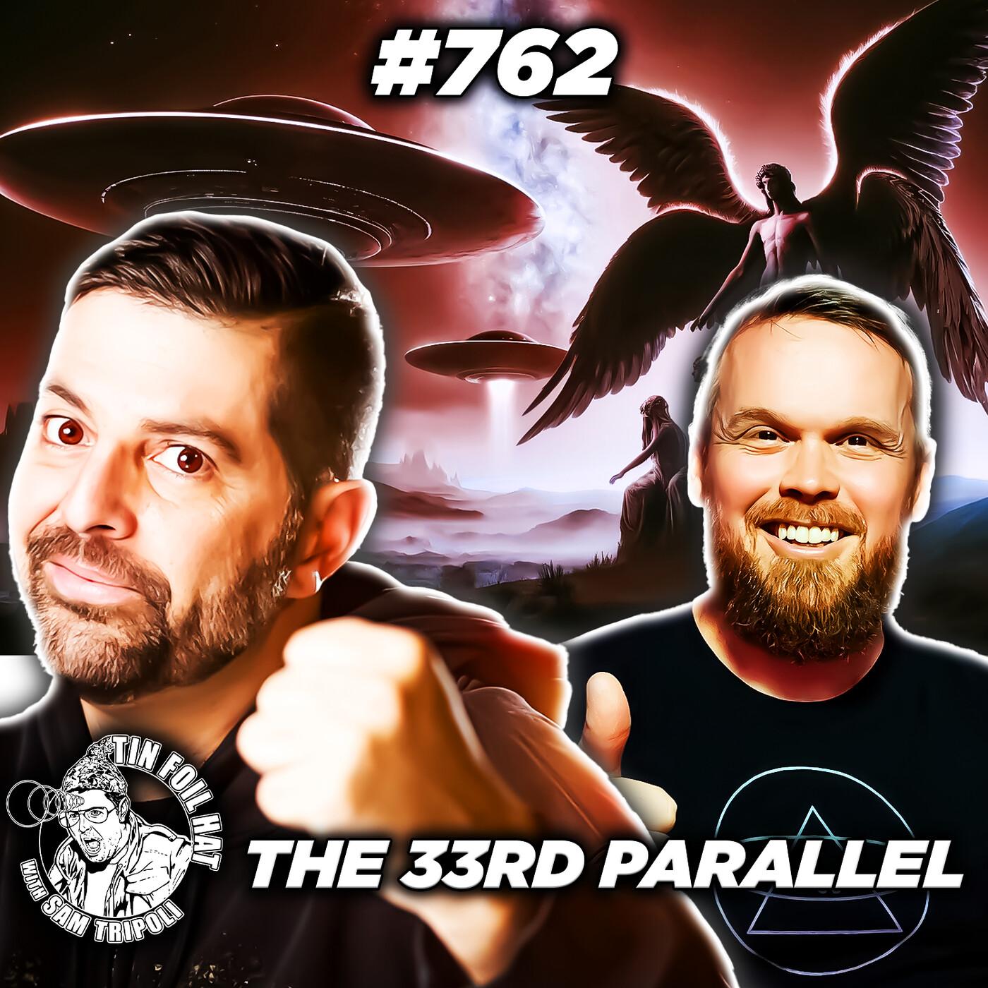 #762: The 33rd Parallel With Bradley Lail - Tin Foil Hat With Sam ...