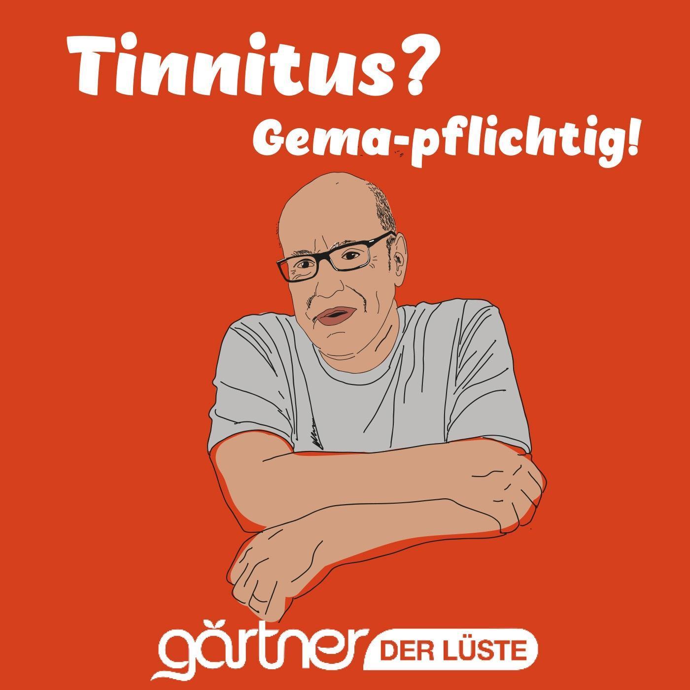 Tinnitus? Gemapflichtig! (Podcast) Gärtner der Lüste, Ralf Ilgner