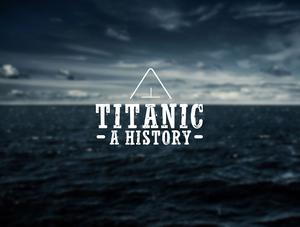Titanic -  A History