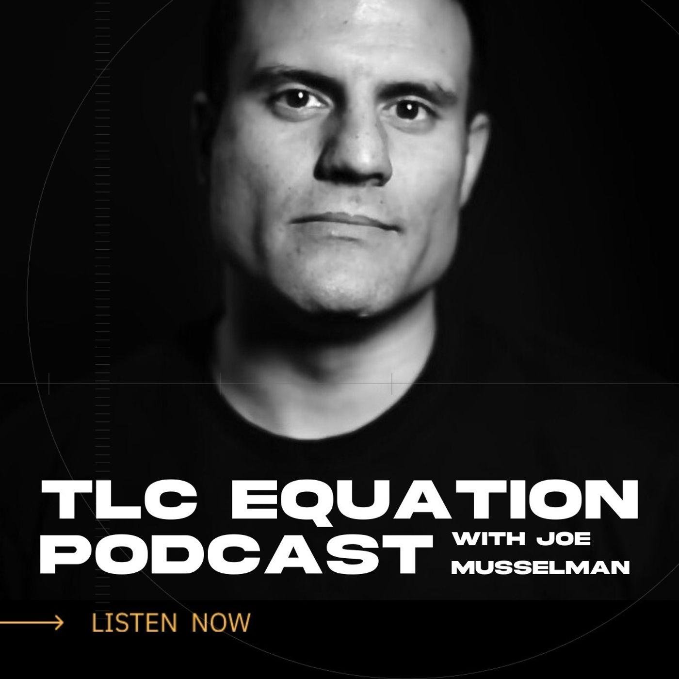 TLC Equation with Joe Musselman