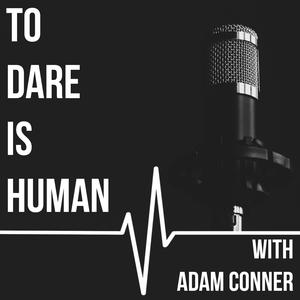 To Dare is Human