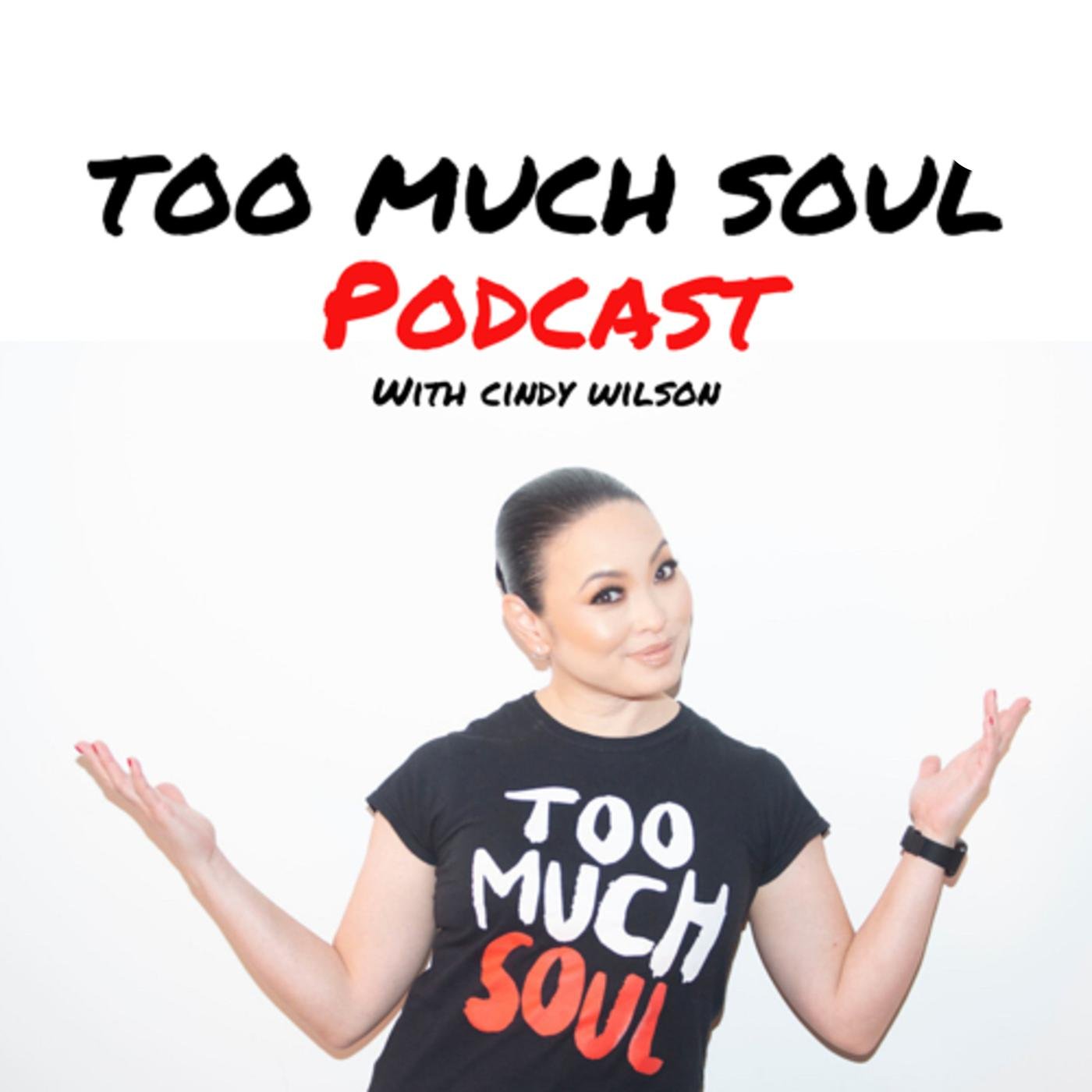 Too Much Soul (podcast) - Cindy Wilson | Listen Notes