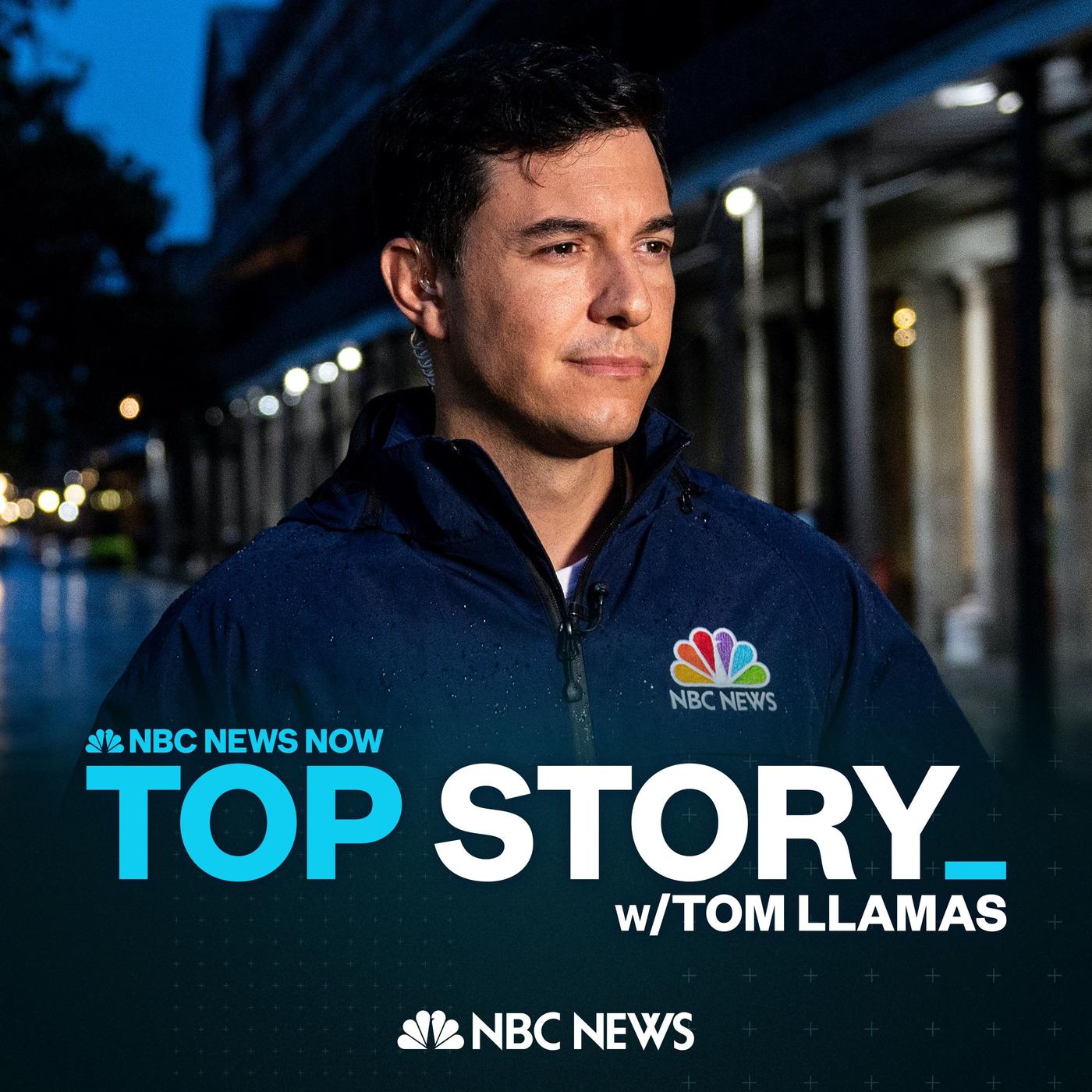 Monday February 24 2025 Top Story With Tom Llamas Podcast Top Story With Tom Llamas Nbc News E3HepfiZUFz 0syfFCGxHE.1400x1400