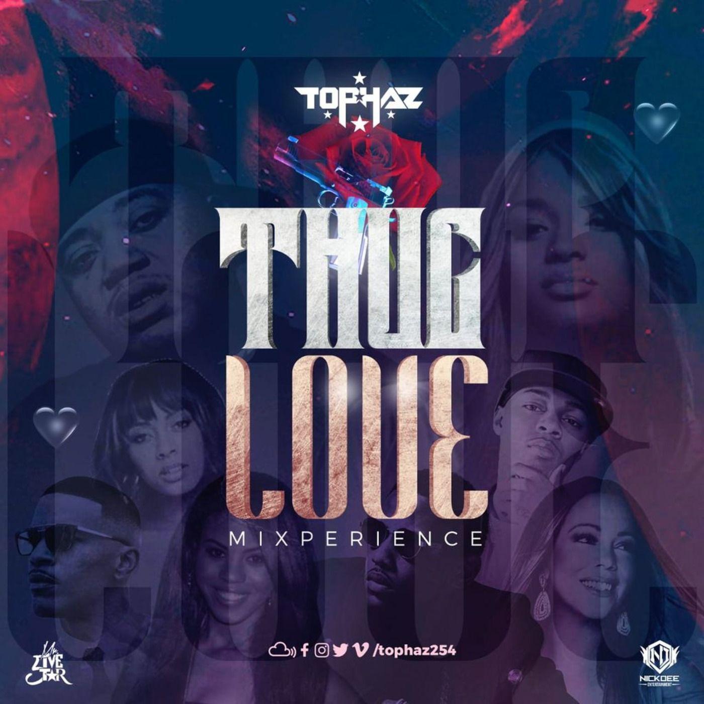 THUG LOVE MIXPERIENCE - DJ TOPHAZ MIXES (podcast) | Listen Notes