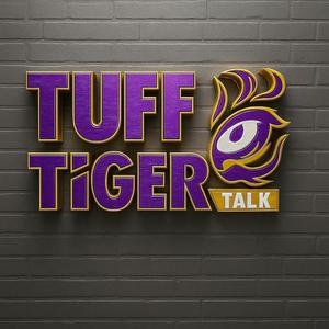 Tough Tiger Talk | All Things LSU Sports