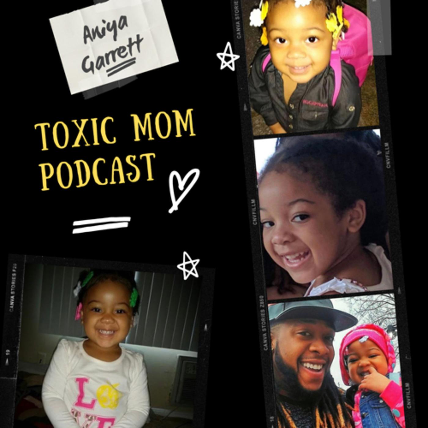 Aniya Day Garrett - Toxic Mom Podcast | Listen Notes