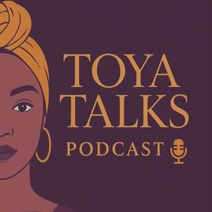 Toya Talks Podcast
