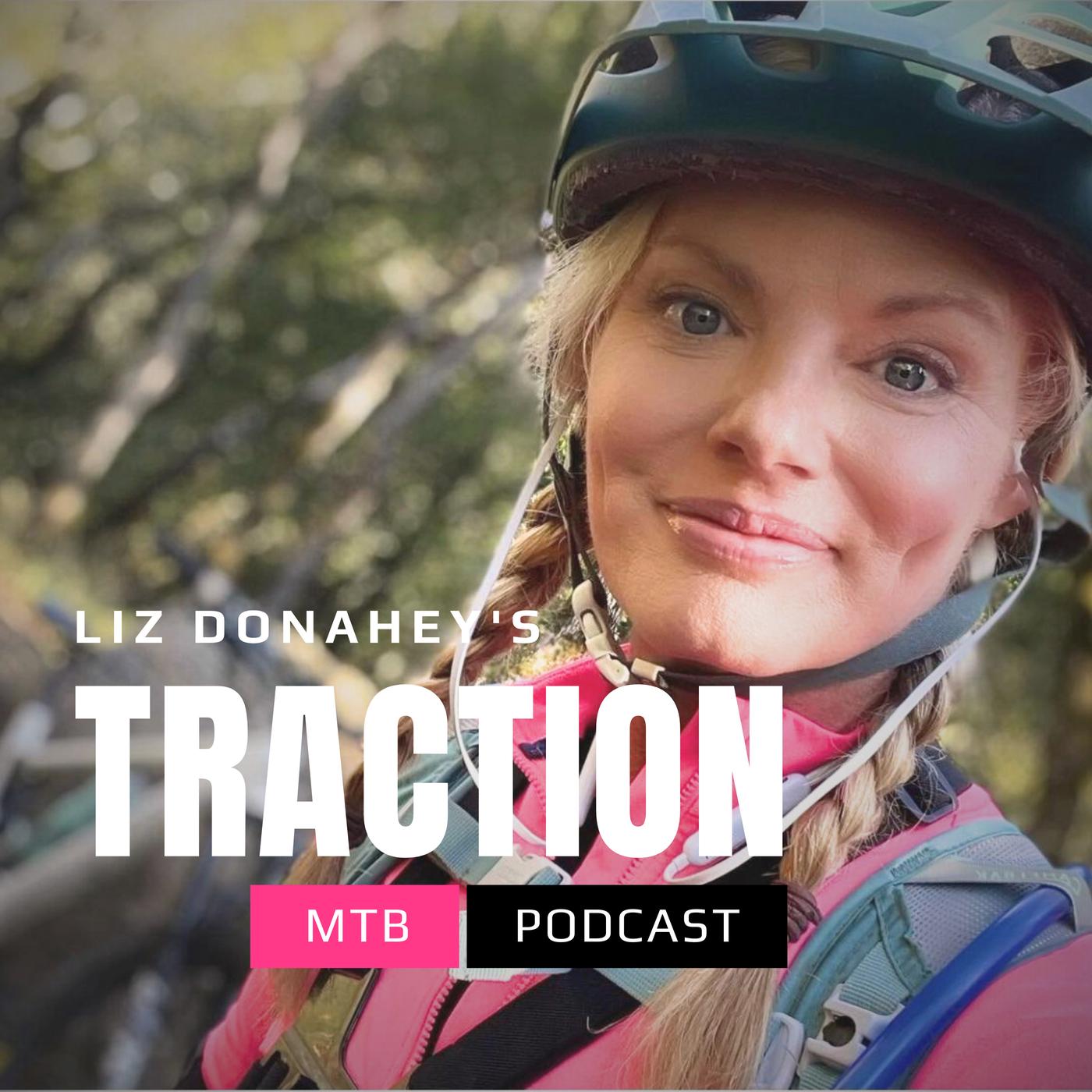 Liz Donahey’s Traction: a Mountain Biking Podcast