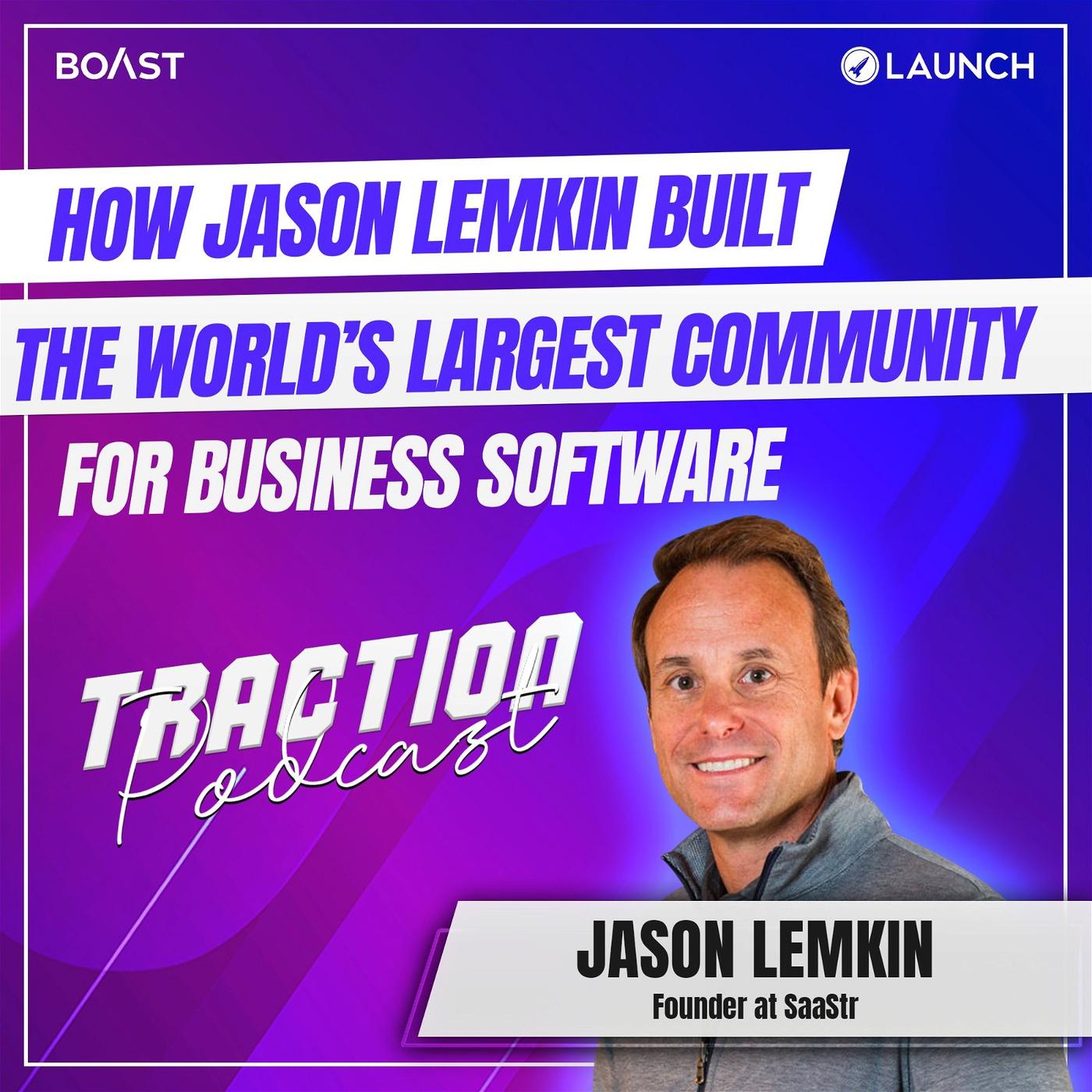 How Jason Lemkin Built the World’s Largest Community for Business ...