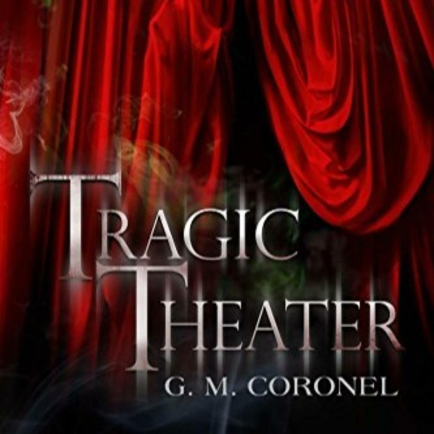 TRAGIC THEATER: Chapter 9 - The Real Nightmare - TRAGIC THEATER by G. M ...