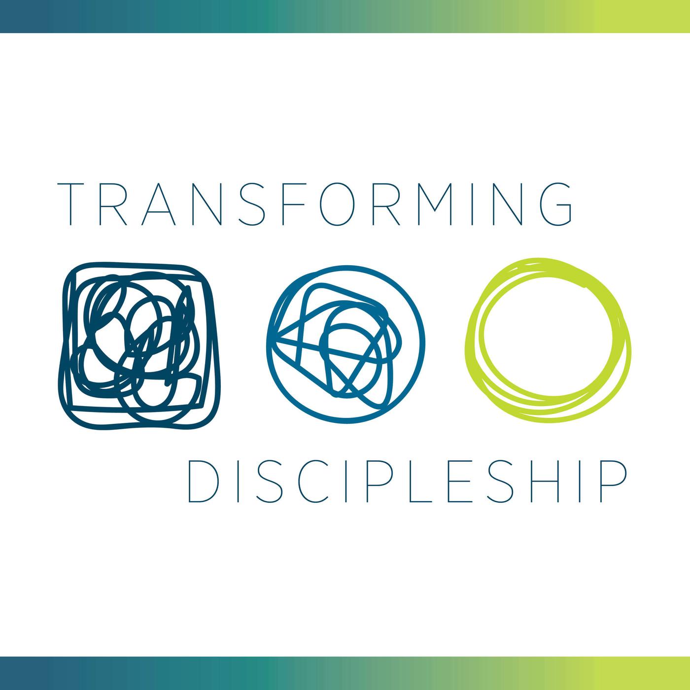 Transforming Discipleship