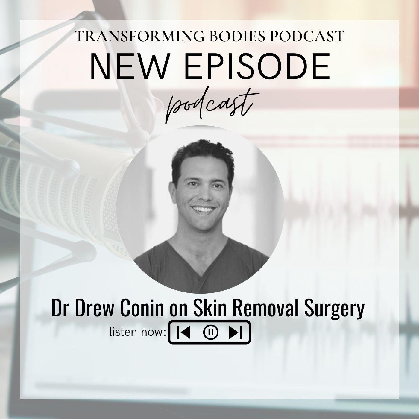 Dr Drew Cronin on Body Contouring Surgery - Transforming Bodies Podcast ...