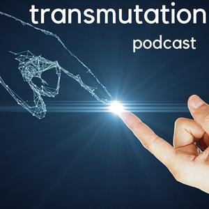 Transmutation Podcast