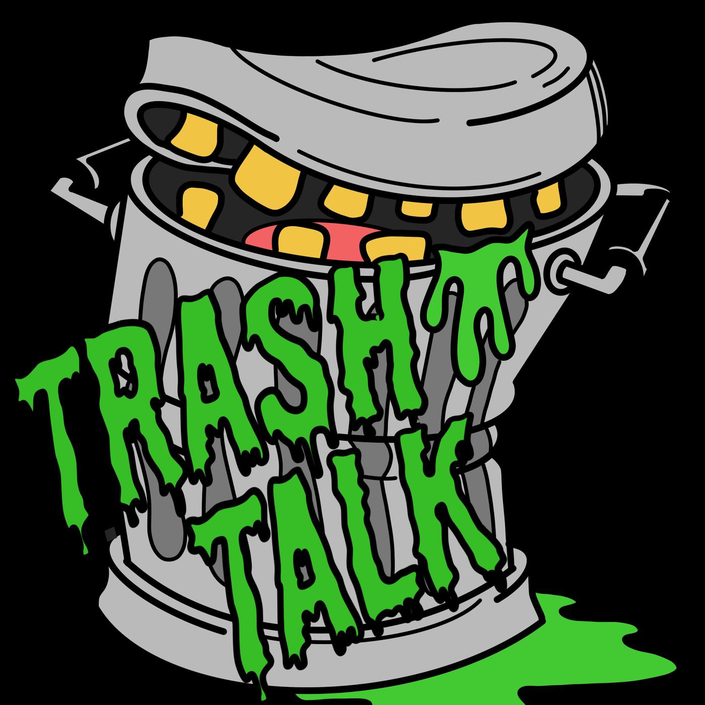 Trash Talk (podcast) - LevelOneUp | Listen Notes