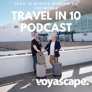 Travel in 10: Travel Podcast