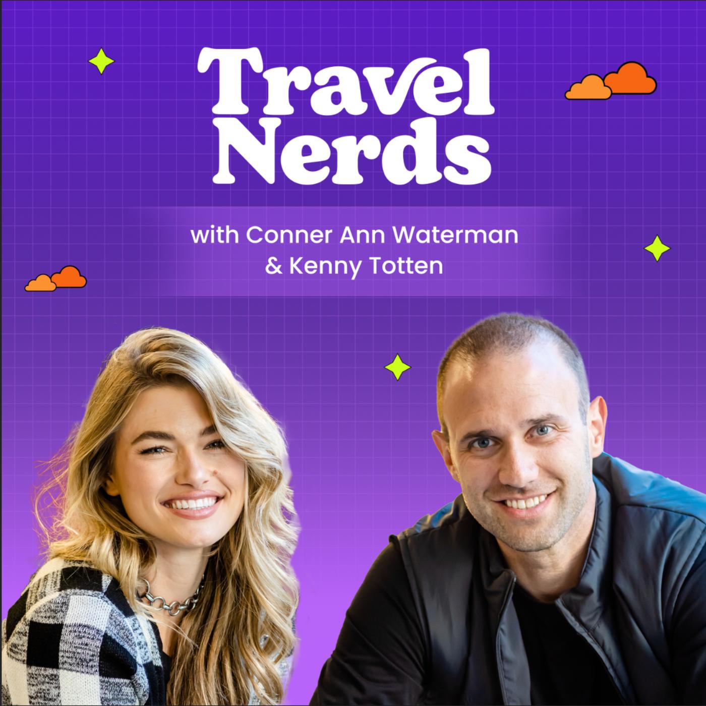 Travel Nerds (podcast) - Conner Ann Waterman and Kenny Totten | Listen Notes