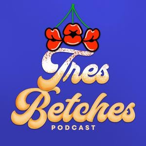 Tres Betches