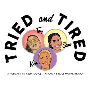Tried and Tired