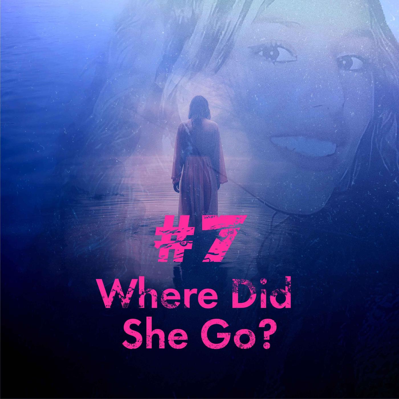 Episode 7 Where did she go? Troubled Waters (podcast) Listen Notes