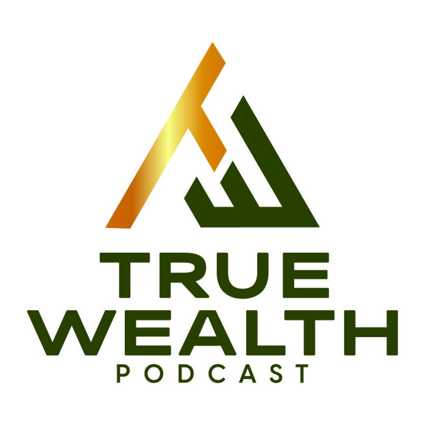 3. Mindset of a TRUE Millionaire - True Wealth (Podcast) | Listen Notes