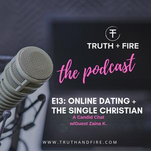 E13: Online Dating + the Single Christian: A Candid Chat