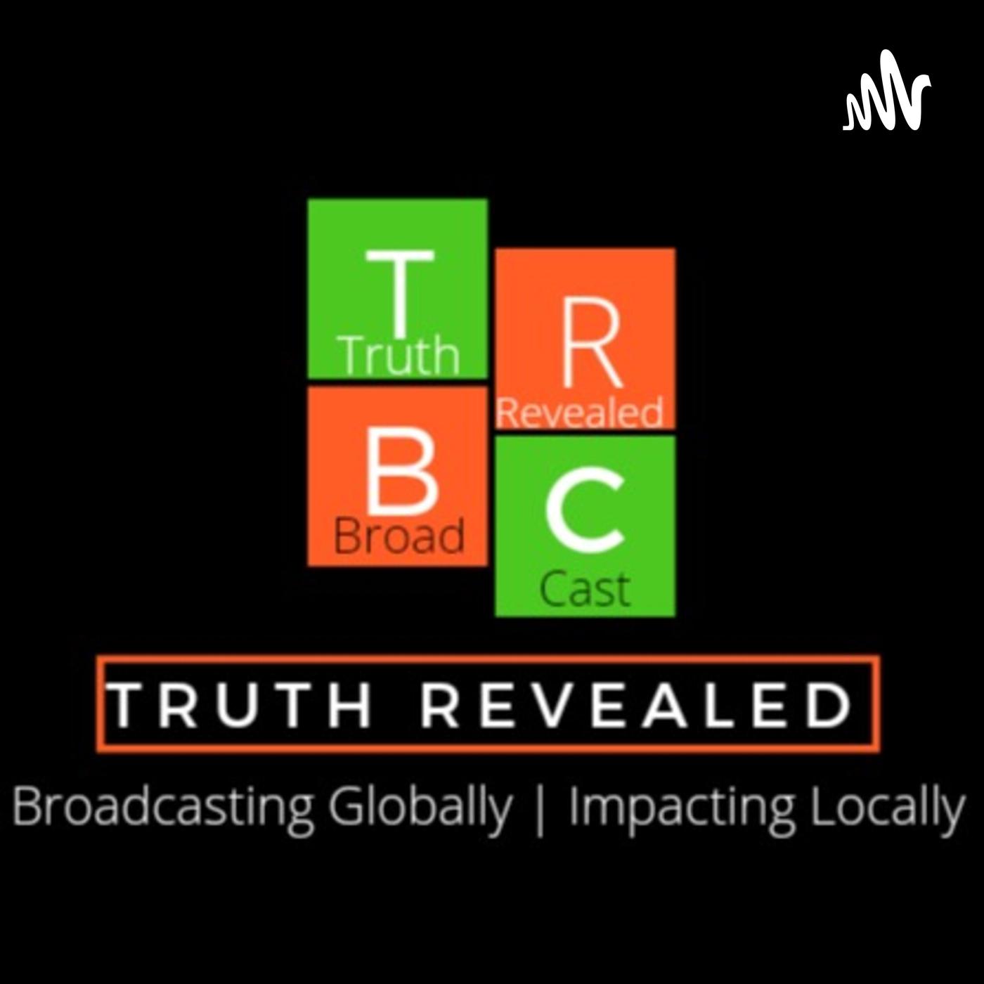 TRUTH REVEALED BROADCAST 